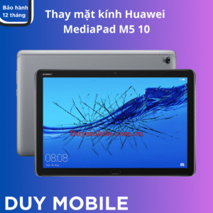 Thay mặt kính Huawei MediaPad M5 10