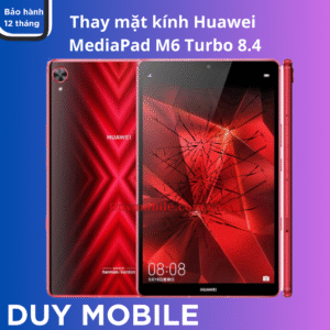 Thay mặt kính Huawei MediaPad M6 Turbo 8.4